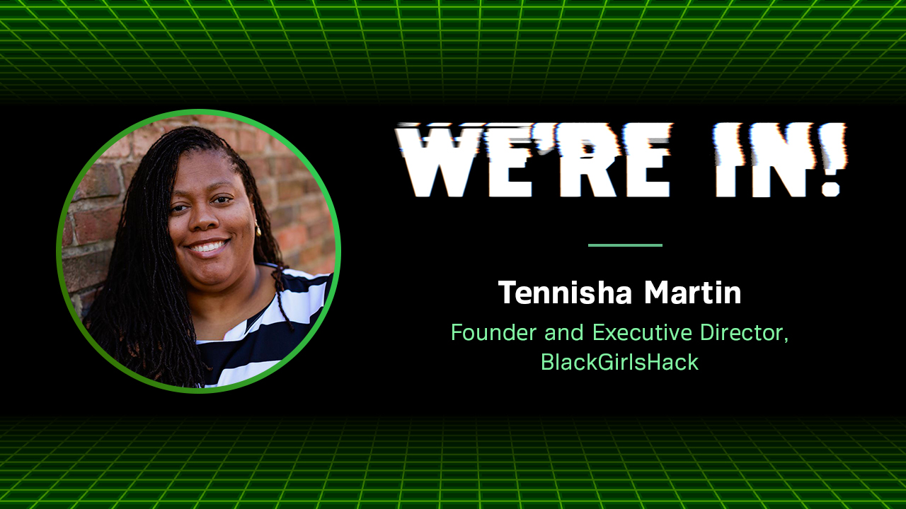 Green-and-black banner image featuring WE'RE IN! logo and headshot photo of Tennisha Martin